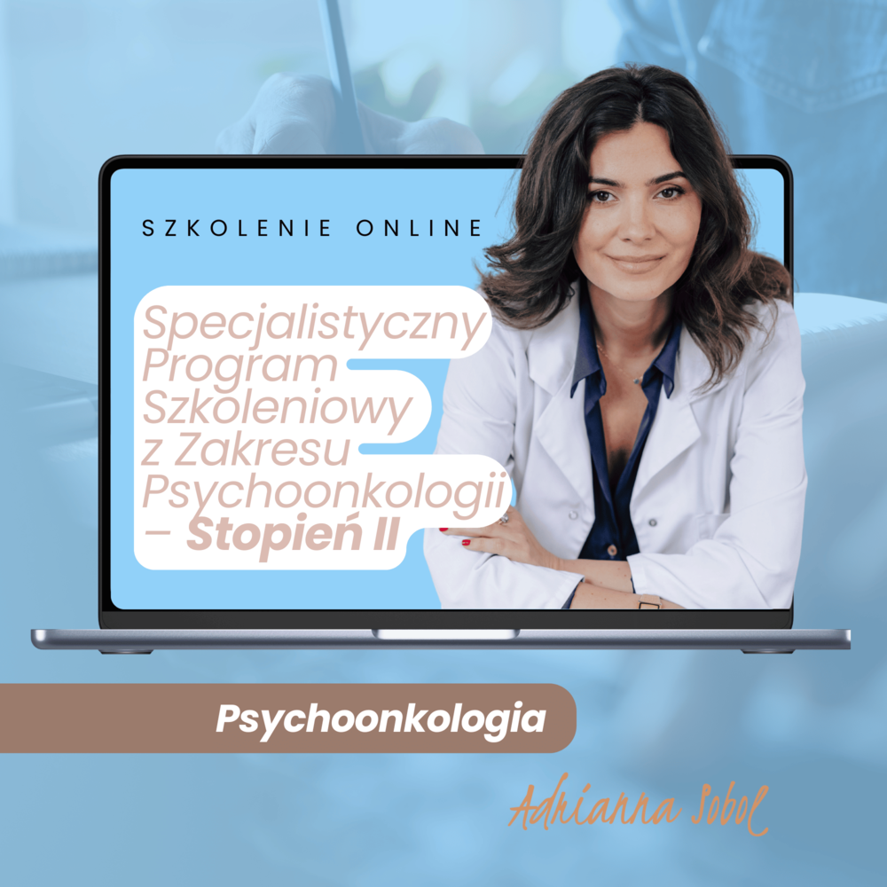 Specjalistyczny Program Szkoleniowy z Zakresu Psychoonkologii – stopień II