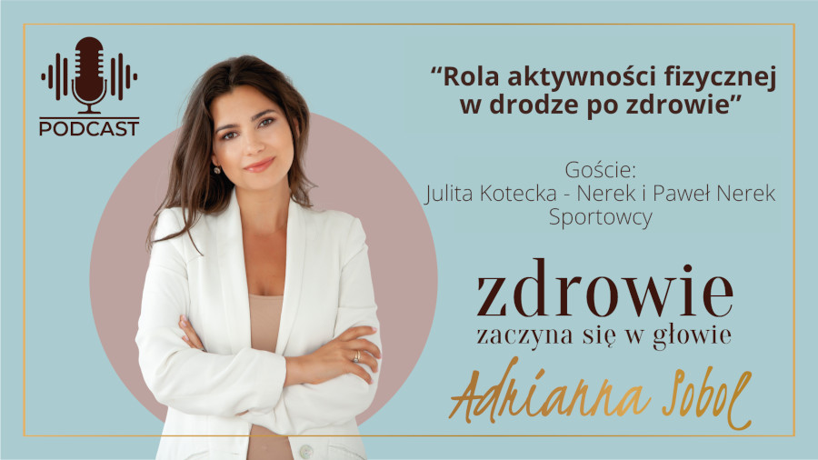 Rola aktywności fizycznej w drodze po zdrowie | Julia Kotecka-Nerek i Paweł Nerek